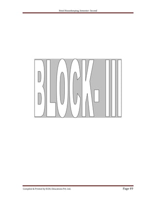 Hotel Housekeeping, Semester- Second

Compiled & Printed by ECDL Educations Pvt. Ltd.

Page 49

 