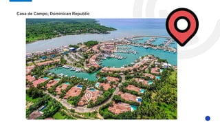 Casa de Campo, Dominican Republic
 