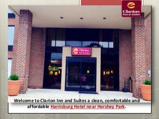 Welcome to Clarion Inn and Suites a clean, comfortable and
affordable Harrisburg Hotel near Hershey Park.
 