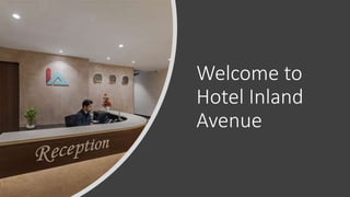 Welcome to
Hotel Inland
Avenue
 