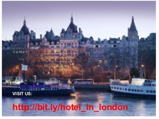 VISIT US:
http://bit.ly/hotel_in_london
 
