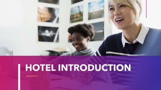 HOTEL INTRODUCTION
 