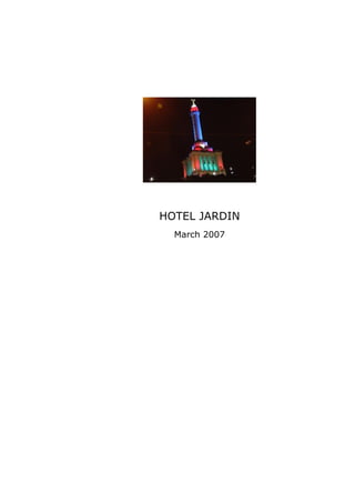 HOTEL JARDIN
  March 2007
 
