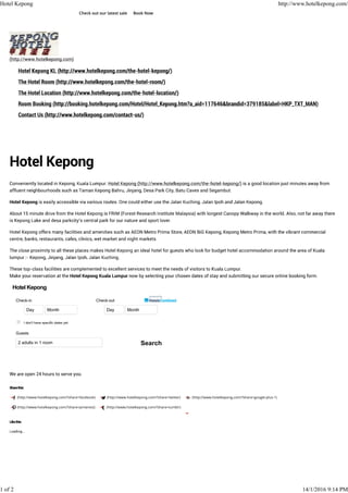 (http://www.hotelkepong.com/?share=facebook) (http://www.hotelkepong.com/?share=twitter) (http://www.hotelkepong.com/?share=google-plus-1)
(http://www.hotelkepong.com/?share=pinterest) (http://www.hotelkepong.com/?share=tumblr)
Hotel Kepong
Check-in
Day Month
Check-out
Day Month
I don't have specific dates yet
Guests
2 adults in 1 room Search
Check out our latest sale Book Now
Hotel Kepong http://www.hotelkepong.com/
1 of 2 14/1/2016 9:14 PM
 