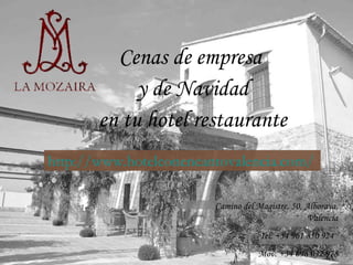 http://www.hotelconencantovalencia.com / Cenas de empresa  y de Navidad en tu hotel restaurante Camino del Magistre, 50, Alboraya, Valencia Tel. +34 961 850 924  Mov. +34 696 032 978 
