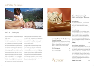 2928
PIROCHE Cosmétiques
Piroche Cosmetiques – Bioenergie und Effektivi-
tät aus Südtirol
Der Mensch als Ganzes steht im Mittelpunkt
und wird ganzheitlich über die 3 Säulen Deto-
xing – Stimulating – Regenerating behandelt.
Über bioenergetische Behandlungsmethoden
und naturnahe Produkte wird das Haut-Gleich-
gewicht wieder hergestellt. Die ganzheitliche
Methode PIROCHE Cosmétiques löst sanft Ener-
gieblockaden, öffnet und stimuliert die Ener-
giebahnen und bringt Körper, Geist und Seele
wieder ins Gleichgewicht. Und innere Balance
bedeutet mehr Energie, besseres Wohlbefinden
sowie ein strahlendes, frisches Aussehen. Bei
allen Anwendungen sorgt eine bioenergetische
Vakuumdrainage in Kombination mit aktiven
Wirkstoffen der Produkte für Entschlackung des
Gewebes und schenkt gestärkte und entspann-
te Gesichtszüge sowie vitale und gestraffte
Haut am ganzen Körper.
Verspannungen, Cellulite und andere körper-
liche Defizite sind Folgen von energetischen
Unausgewogenheiten. Mit der energieaus-
gleichenden Körperbehandlung von PIROCHE
wird die Balance im Körper wieder hergestellt.
Eine effiziente energetische Vakuumdrainage
entschlackt das Gewebe und fördert die Zellre-
generation. Der Körper wird in sein natürliches
Gleichgewicht zurückgebracht.
Vielfältige Massagen
„Energievolle Spannkraft“ – bioenerge-
tische Behandlung
Eine Kombination aus klassischer und Schröpf-
glas-Massage dringt bis in die Tiefe ein, um tief
sitzende Verspannungen zu lösen und neue
Kräfte zu wecken. Energievolle Spannkraft –
ganz gezielt!
ca. 25 Min. (Teilkörper)	 37 €
ca. 50 Min. (Ganzkörper)	 66 €
„Neue Körperordnung“ –
Dorn, Breuss, Dorn & Breuss
Dornmethode
Eine intensive Wirbelsäulen-, Gelenkmethode.
Endlich Beschwerden frei, vollkommen ent-
spannt und sich wie neu geboren fühlen!
ca. 50 Min.	 70 €
Breuss Massage
Die Breuss Massage ist eine feinfühlige, stark
energetische Rückenmassage, die imstande ist,
seelische, energetische und körperliche Blo-
ckaden zu lösen. Die Breuss Massage leitet die
Regeneration von unterversorgten Bandschei-
ben ein und ist der Schlüssel zur Lösung vieler
Probleme im Bewegungsapparat besonders im
Kreuzbeinbereich.
ca. 50 Min.	 70 €
Dorn & Breuss-Behandlung
Die Dornmethode und die Breuss Massage sind
zwei überragende Methoden der Selbstheilung
und Selbsthilfe bei sehr vielen Beschwerden des
Rückens, der Wirbelsäule, der Gelenke und aller
Bereiche des Körpers, die direkt oder indirekt
mit der Wirbelsäule und den Gelenken verbun-
den sind. Gleichzeitig eine der wirkungsvollsten
Behandlungsformen, sich wieder in Balance
zu bringen. Die neue Körperordnung ist sofort
spürbar und stabilisiert!
ca. 80 Min. (Dorn & Breuss)	 92 €
 