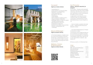 32
Saunawelt
Täglich von 12:30 bis 19:30 Uhr
•	Soledampfbad 45 °C
•	Schloss-Sauna 90 °C im Feng Shui-Garten
•	Rasulbad 45 °C (auf Vorbestellung)
•	Tiroler Stuben-Sauna 90 °C
•	Brechlbad 40 °C (Bio-Sauna)
•	Laconium 45 °C
•	Fußsprudelbäder
•	Marmor-Hallenbad und Whirlpool (30 °C)
•	Gegenstromanlage und Wasserfall
•	großzügiges Freibad 22 m lang, 28 °C beheizt
von März bis Anfang November
•	Blüten-Whirlpool im Garten 30 °C
•	Kinderbecken im Garten 30 °C
•	Ruheraum mit Tee, Säften, Gemüse und Obst
•	Ruheraum mit Wasserbetten und​​
Lichttherapie
Inhalt
Paar Rituale . . . . . . . . . . . . . . . . . . . . . . . . . . . . . . 04 - 05
BERG- und andere Wohlfühlpakete  . . . . . . 06 - 09
Alpine Behandlungen  . . . . . . . . . . . . . . . . . . . 10 - 11
Kosmetik und mehr . . . . . . . . . . . . . . . . . . . . . . 12 - 17
Tief wirkende Körperbehandlungen  . . . . . 18 - 23
Vielfältige Massagen  . . . . . . . . . . . . . . . . . . . . 24 - 30
Fernöstliche Massagen  . . . . . . . . . . . . . . . . .  31 - 32
Babymoon – Mama2be  . . . . . . . . . . . . . . . . . 33
Spa Etikette . . . . . . . . . . . . . . . . . . . . . . . . . . . . . . 34 - 35
Fitness und Entspannung . . . . . . . . . . . . . . . . 36 - 39
Spa Philosophie
Vitarium – dynamisch, lebensfroh, wir-
kungsvoll!
Das Vinschgau – Schauplatz voller anziehender
Gegensätze für alle Sinne. Wir nutzen die Vielfalt
unserer Natur, deren Ressourcen und die uns ei-
gene Lebensfreude, um ganz auf Ihre Wünsche
einzugehen und Sie zu umsorgen.
So gegensätzlich unsere Natur, mit sonnen-
verwöhnten Tälern und schroffer Bergwelt,
so kontrastreich, individuell finden Sie unsere
Erlebnisbehandlungen. Sie sind richtig bei uns,
um:
… Zeit für sich selber zu genießen, alleine oder
zu zweit… Vitalisierung oder Erholung nach
Aktivitäten zu finden.
… hoch wirksame Behandlungen von Therapie
bis Verwöhnen zu erleben.
So kontrastreich wie die Umgebung erleben Sie
bei uns tiefe Ruhe zum Innehalten und Auftan-
ken, oder neue Energiequellen, zur Vitalisierung
und sofortigem Energie-Gewinn. Besuchen Sie
uns, die magische Alm im Lindenhof – ganz
spürbar echt.
Wir freuen uns auf Sie – Ihr Lifestyle Spa Team
Beauty & Massagen
Täglich von 8:30 bis 19:00 Uhr
Um Terminschwierigkeiten zu entgehen bitten
wir Sie, die Termine frühzeitig zu reservieren.
Stornierungen von Behandlungen sind nur 24
Stunden vorher kostenlos möglich, ansonsten
müssen wir leider 80 % der gebuchten Anwen-
dung verrechnen!
Wellness-, Fitness-
& Wasserwelten
Täglich von 7:00 bis 19:30 Uhr
 