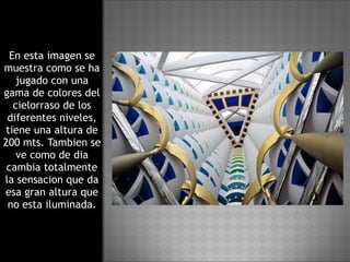 En esta imagen se muestra como se ha jugado con una gama de colores del cielorraso de los diferentes niveles, tiene una altura de 200 mts. Tambien se ve como de dia cambia totalmente la sensacion que da esa gran altura que no esta iluminada. 