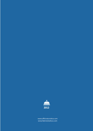 2012


www.officinaturistica.com
www.fabriziotodisco.com
 