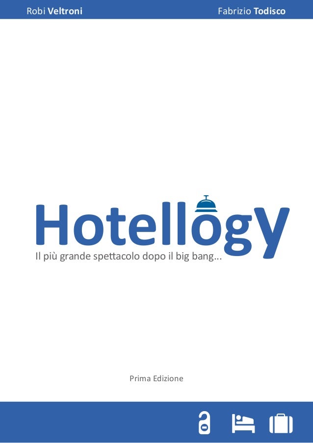 Hotellogy Il Piu Grande Spettacolo Dopo Il Big Bang
