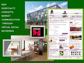 NEW HOSPITALITY CONCEPTS. MARKET COMMUNICATION  THROUGH VIRTUAL SOCIAL NETWORKS.  