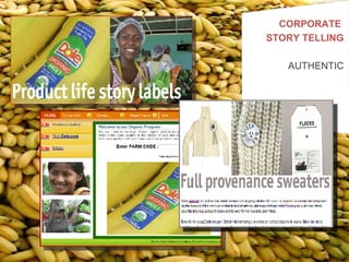 CORPORATE  STORY TELLING AUTHENTIC 