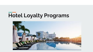 Hotel Loyalty Programs
 
