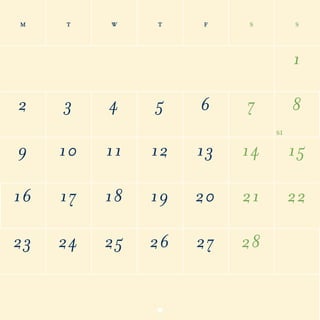 m t w t f s s
1
2 3 4 5 6 7 8
9 10 11 12 13 14 15
16 17 18 19 20 21 22
23 24 25 26 27 28
 