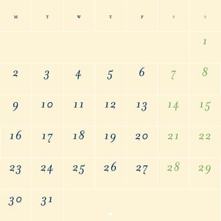 m t w t f s s
1
2 3 4 5 6 7 8
9 10 11 12 13 14 15
16 17 18 19 20 21 22
23 24 25 26 27 28 29
30 31
 