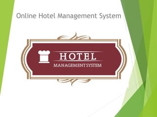 Online Hotel Management System
 