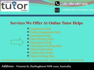 info@Onlinetutorhelps.com
+61 280 067 005
Address- Victoria St, Darlinghurst NSW 2010, Australia
Services We Offer At Online Tutor Helps
Hotel Management Assignment Help | My Assignment Help| Online Assignment Help | Assessment Help
Assignment Help
Online Assignment Help
Assessment Help
Essay Writing Help
Dissertation Help
CDR Report Writing Help
Online Exam Help
Online Quiz Helps
Thesis Writing Help
 