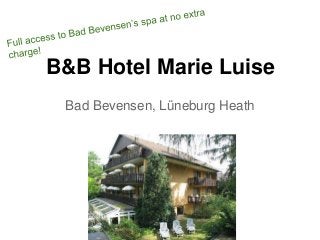 B&B Hotel Marie Luise
Bad Bevensen, Lüneburg Heath
 