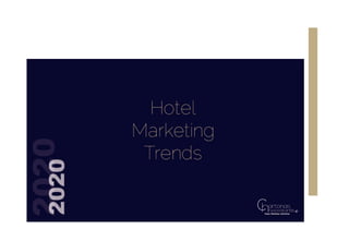 Hotel marketing trends 2020 by Chartonas Chrysovalantis