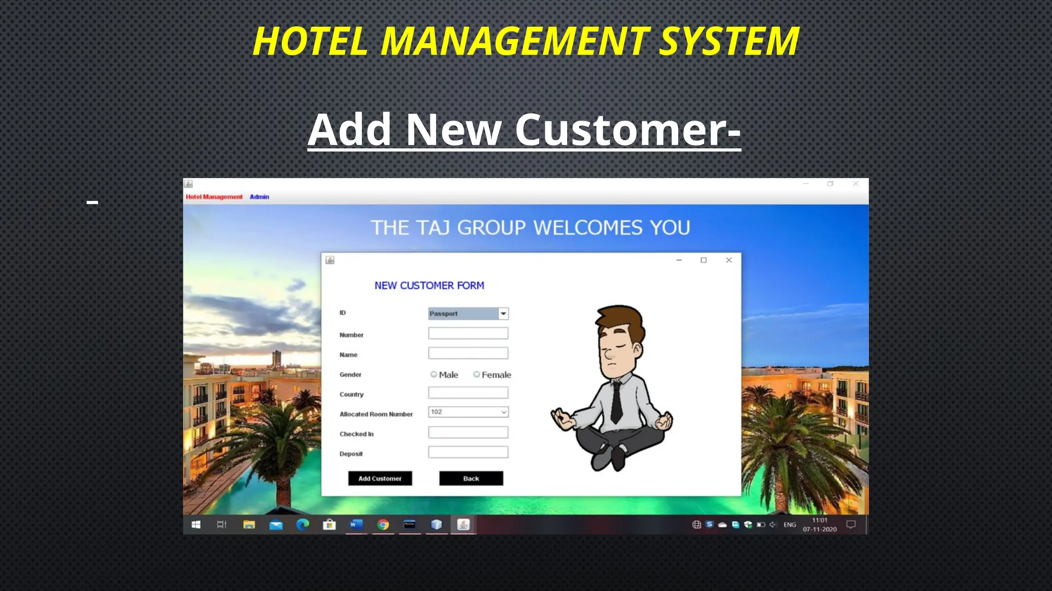 HOTEL MANAGEMENT SYSTEM
Add New Customer-
 