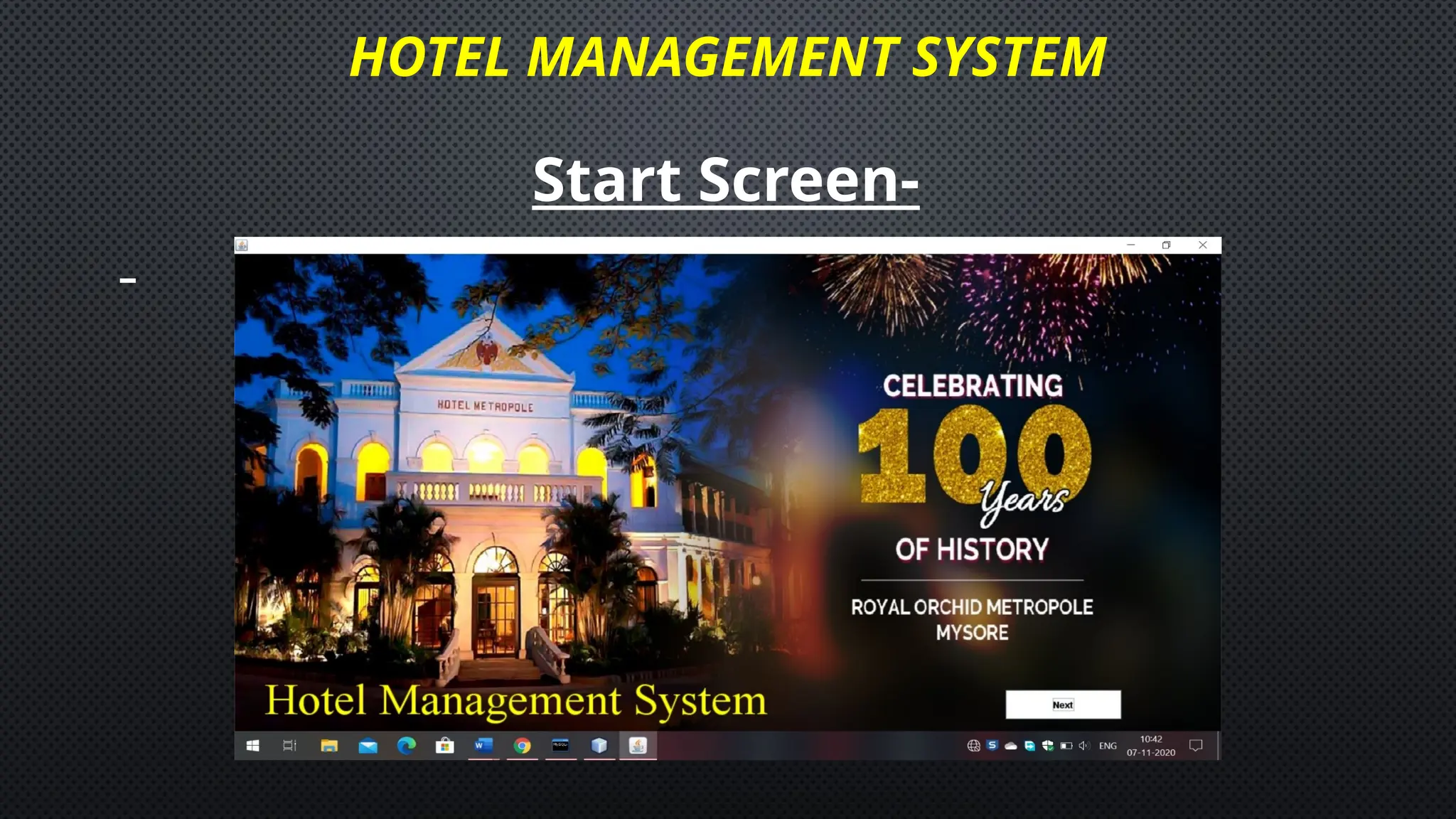 HOTEL MANAGEMENT SYSTEM
Start Screen-
 