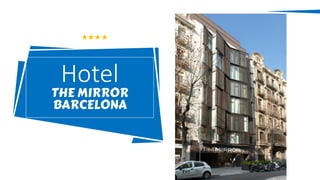 Hotel
THE MIRROR
BARCELONA
 