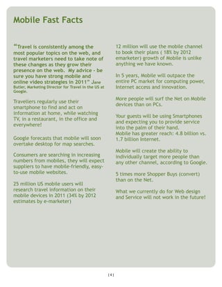 Mobile Fast Facts

“Travel is consistently among the                          12 million will use the mobile channel
most ...