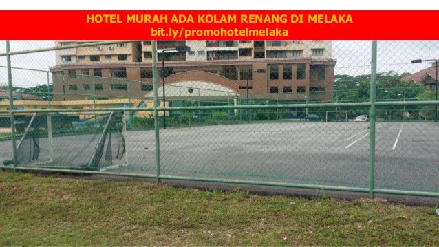 Hotel Murah di Melaka Ada Swimming Pool