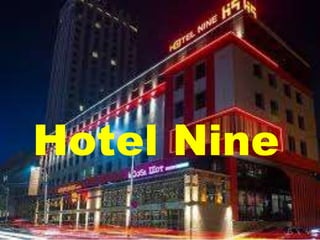 Hotel Nine
 