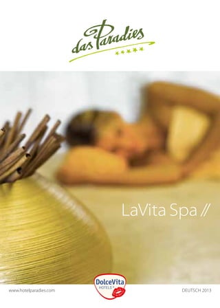 LaVita Spa //
	www.hotelparadies.com 	 Deutsch 2013	
 