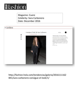 http://fashion.hola.com/tendencias/galeria/2016111162
841/sara-carbonero-consigue-el-look/1/
Magazine: Cuore
Celebrity: Sara Carbonero
Date: December 2016
 