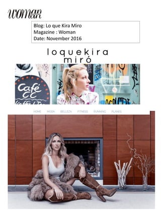 Blog: Lo que Kira Miro
Magazine : Woman
Date: November 2016
 