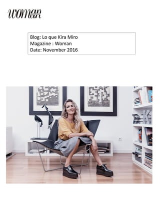 Blog: Lo que Kira Miro
Magazine : Woman
Date: November 2016
 