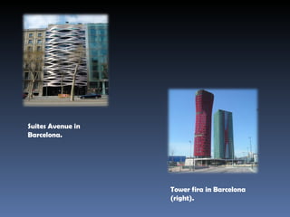 Suites Avenue in Barcelona. Tower fira in Barcelona (right). 