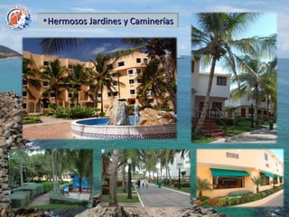•Hermosos Jardines y Caminerías
 