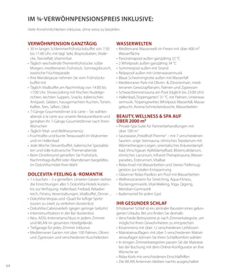 64
VERWÖHNPENSION GANZTÄGIG
•	30 m langes Schlemmerfrühstücksbuffet von 7:30
bis 11:00 Uhr, mit tägl. Sekt, Bioprodukten, Vitale-
cke, Teevielfalt, Vitaminbar
•	Täglich wechselnde Themenfrühstücke: süßer
Morgen, mediterranes Frühstück, Sonntagsbrunch,
exotische Früchteparade
•	Ihre Wanderjause nehmen Sie vom Frühstücks­
buffet mit
•	Täglich Vitalbuffet am Nachmittag von 14:00 bis
17:00 Uhr, Showcooking mit frischen Nudelge-
richten, leichten Suppen, Snacks, italienischen
Antipasti, Salaten, hausgemachten Kuchen, Torten,
Kaffee, Tees, Säften, Obst
•	7-Gänge-Gourmetdinner à la carte – Sie wählen
abends à la carte aus unserer Restaurantkarte und
gestalten Ihr 7-Gänge-Gourmetdinner nach Ihren
Wünschen
•	Täglich Vital- und Wellnessmenüs
• Fruchtsäfte und bunte Teeauswahl im Vitalcenter
und im Hallenbad
•	Jede Woche Dessertbuffet, italienische Spezialitä-
ten und tolle kulinarische Themenabende
•	Beim DineAround genießen Sie Frühstück,
Nachmittags-Buffet oder Abendessen bargeldlos
im DolceVita-Hotel Ihrer Wahl
DOLCEVITA-FEELING & -ROMANTIK
•	1 x buchen – 5 x genießen: Unseren Gästen stehen
die Einrichtungen aller 5 DolceVita-Hotels kosten-
los zur Verfügung: Hallenbad, Freibad, Relaxbe-
reich, Fitness, Veranstaltungen, Vitalbuffet, Dinner ...
•	DolceVita-Vespas und -Quad für luftige Spritz­
touren zu zweit zu verleihen (kostenlos)
•	DolceVita-Cabrioverleih (gegen geringe Gebühr)
•	Internetsurfstation in der Bar (kostenlos)
•	Neu: ADSL-Internetanschluss in jedem Zimmer
und WLAN im gesamten Hotelgelände.
•	Tiefgarage für jedes Zimmer inklusive
•	Mediterraner Garten mit über 100 Palmen, Oliven
und Zypressen und verschiedenen Kuschelecken
Wasserwelten
•	Mediterrane Wasserwelt im Freien mit über 400 m²
Wasserfläche
•	Panoramapool außen ganzjährig 32 °C
•	2 Whirlpools außen ganzjährig 34 °C
•	Sommerpool außen mit Strand
•	Relaxpool außen mit Unterwassermusik
•	Blaue Schwimmgrotte außen mit Wasserfall
•	Mediterraner Park mit Oliven- & Zitronenhain, medi-
terranen Gewürzpflanzen, Palmen und Zypressen
•	Schwarzbrennersauna am Pool (täglich bis 23:00 Uhr)
•	Hallenbad„Tropengarten“ 31 °C mit Palmen, Unterwas-
sermusik, Tropengewitter, Whirlpool, Wasserfall, Massa-
gebucht, Aroma-Schneckendusche, Wasserbetten
Beauty, Wellness & Spa auf
über 2000 m2
•	Private-Spa-Suite für Partnerbehandlungen mit
über 100 m2
•	Saunaoase„Preidlhof-Therme“ – mit 7 verschiedenen
Saunen: urige Steinsauna, römisches Tepidarium mit
Wärmetherapie-Liegen, orientalisches Kräuterdampf-
bad, Vinschgauer Apfeldampfbad, Blütencalidarium,
römisches Laconium, Infrarot-Therapiesauna, Wasser-
paradies, Eisbrunnen, Vitalbar
•	Relax-Insel mit Wasserbetten und Stereo-Tiefensug-
gestion zur totalen Entspannung
•	Gläserner Relax-Pavillon am Pool mit Wasserbetten
•	Wellnesstrainerin für Stretching, Aqua-Fitness,
Rückengymnastik, Vital-Walking, Yoga, Qigong,
Meridian-Gymnastik
•	Bademantel für jeden Gast
Ihr Gesunder Schlaf
Erholsamer Schlaf ist ein zentraler Baustein eines gelun-
genen Urlaubs. Bei uns finden Sie deshalb:
•	Verschiede Bettsysteme je nach Zimmerkategorie, um
möglichst Ihren Gewohnheiten zu entsprechen
•	Kissenmenü mit über 12 verschiedenen Leihkissen
•	Matratzenauflagen: mit über 5 verschiedenen Matrat-
zenauflagen können Sie Ihren Schlafkomfort wählen
•	In einigen Zimmerkategorien passen Sie die Matratze
bei der Buchung mit dem Online-Konfigurator an Ihre
Wünsche an
•	Relax-Korb mit verschiedenen Einschlafhilfen
•	Die WLAN Antennen bleiben nachts ausgeschaltet
im ¾-verwöhnpensionspreis inklusive:
Viele Annehmlichkeiten inklusive, ohne extra zu bezahlen.
 