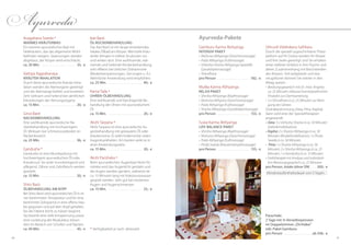 4140
Avagahana Sweda *
warmes Kräuterbad
Ein warmes ayurvedisches Bad mit
Heilkräutern, das das allgemeine Wohl-
befinden steigert. Spannungen werden
abgebaut, der Körper wird entschlackt.
ca. 20 Min. . . . . . . . . . . . . . . . . . . . . . . . . 35,- €
Vashpa Aggrahanaya
Kräuter-Inhalation
Durch diese ayurvedische Kräuter-Inha-
lation werden die Atemorgane gereinigt
und die Atemwege befreit und erweitert.
Sehr wirksam und heilend bei sämtlichen
Erkrankungen der Atmungsorgane.
ca. 15 Min. . . . . . . . . . . . . . . . . . . . . . . . . 20,- €
Griva Basti
Nackenbehandlung
Eine wohltuende ayurvedische Na-
ckenbehandlung mit hochwertigem
Öl. Wirksam bei Schmerzzuständen im
Nackenbereich.
ca. 25 Min. . . . . . . . . . . . . . . . . . . . . . . . . 36,- €
Gandusha *
Gandusha ist eine Mundspülung mit
hoch­wertigem ayurvedischen Öl oder
Kräutersud. Sie wirkt mundreinigend und
pflegend. Zähne und Zahnfleisch werden
gestärkt.
ca. 15 Min. . . . . . . . . . . . . . . . . . . . . . . . . 20,- €
Shiro Basti
Ölbehandlung am Kopf
Bei Shiro Basti wird ayurvedisches Öl in ei-
ner bestimmten Temperatur und für eine
bestimmte Zeitspanne in eine offene Hau-
be gegossen und auf dem Kopf gehalten,
bis der Patient leicht zu tränen beginnt.
Sie bewirkt eine tiefe Entspannung sowie
eine Lockerung der Muskulatur, beson-
ders im Bereich von Schulter und Nacken.
ca. 40 Min. . . . . . . . . . . . . . . . . . . . . . . . . 45,- €
Kati Basti
Öl-Rückenbehandlung
Das Kati Basti ist ein lange einwirkendes,
lokales Ölbad am Körper. Wertvolle Kräu-
teröle dringen in tiefere Strukturen vor
und wirken dort. Eine wohltuende, wär-
mende und heilende Rückenbehandlung,
sehr effektiv bei örtlicher Disharmonie
(Muskelverspannungen, Zerrungen u. Ä.).
Mehrfache Anwendung wird empfohlen.
ca. 25 Min. . . . . . . . . . . . . . . . . . . . . . . . . 40,- €
Karna Taila *
Ohren-Ölbehandlung
Eine wohltuende und beruhigende Be-
handlung der Ohren mit ayurvedischem
Öl.
ca. 15 Min. . . . . . . . . . . . . . . . . . . . . . . . . 20,- €
Akshi Tarpana *
Akshi Tarpana ist eine ayurvedische Au-
genbehandlung mit gestautem Öl oder
Kräutercreme. Es wirkt lindernd bei vielen
Augenkrankheiten. Am besten wirkt es in
einer Anwendungsserie.
ca. 15 Min. . . . . . . . . . . . . . . . . . . . . . . . . 20,- €
Akshi Parisheka *
Beim ayurvedischen Augenbad Akshi Pa-
risheka wird das Augenlicht gestärkt und
die Augen werden genährt, während sie
ca. 15 Minuten lang mit Kokosnusswasser
gespült werden. Sehr gut bei trockenen
Augen und Augenschmerzen.
ca. 15 Min. . . . . . . . . . . . . . . . . . . . . . . . . 25,- €
Ayurveda
Ayurveda-Pakete
Gamburu Karma Abhyanga
intensiv-paket
•	Muhuna Abhyanga (Gesichtsmassage)
•	Pada Abhyanga (Fußmassage)
•	Vishesha Sharira Abhyanga (spezielle
Ganzkörpermassage)
•	Shirodhara
pro Person . . . . . . . . . . . . . . . . . . . . . .  182,- €
Mulika Karma Abhyanga
relax-paket
•	Shirsha Abhyanga (Kopfmassage)
•	Muhuna Abhyana (Gesichtsmassage)
•	Pada Abhyanga (Fußmassage)
•	Sharira Abhyanga (Ganzkörpermassage)
pro Person . . . . . . . . . . . . . . . . . . . . . . . 153,- €
Suwa Karma Abhyanga
LIFE-BALANCE-PAKET
•	Shirsha Abhyanga (Kopfmassage)
•	Muhuna Abhyanga (Gesichtsmassage)
•	Pada Abhyanga (Fußmassage)
•	Pinda Sweda (Kräuterstempelmassage)
pro Person . . . . . . . . . . . . . . . . . . . . . . . 155,- €
* Verfügbarkeit je nach Jahreszeit
Sithuvili Vidahalana Sathkara
Durch die speziell zugeschnittene Thera-
pieform auf Ihr Dosha werden Ihr Körper
und Ihre Seele gereinigt und Sie erhalten
einen tieferen Einblick in Ihre Psyche und
deren Zusammenhang mit Beschwerden
des Körpers. Voll aufgetankt und wie
neugeboren können Sie wieder in den
Alltag starten.
•	Beratungsgespräch mit Dr. med. Angerer,
ca. 25 Minuten inklusive homöopathischen
Produkts zur Darmsanierung
•	3 x Shirodhara à ca. 25 Minuten zur Reini-
gung des Geistes
Doshabestimmung (Vata, Pitta, Kapha),
dann wird eine der Spezialtherapien
angewandt:
•	Vata: 3 x Vishesha Sharira à ca. 50 Minuten
(Gelenkmobilisation)
•	Kapha: 2 x Sharira Abhyanga à ca. 50
Minuten (Muskelmobilisation), 1x Pinda
Sweda à ca. 50 Minuten
•	 Pitta: 1x Sharira Abhyanga à ca. 50
Minuten; 3x Shirsha Abhyanga à ca. 25
Minuten; 1x Gandusha à ca. 15 Minuten
•	Farbtherapie mit Analyse und individuel-
lem Beratungsgespräch ca. 25 Minuten
pro Person, totale (ohne ÜN). . . .  500,- €
Mindestaufenthaltsdauer von 5 Tagen
Pauschale:
2 Tage mit ¾-Verwöhnpension
im Doppelzimmer „Orchidee“
inkl. Paket Gamburu
pro Person . . . . . . . . . . . . . . . . . . .  ab 438,- €
 