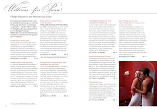 4544
Kaffee-Sahne-Sinnesschmaus
in der Spa-Suite
SINNlIcHe GeNüSSe oHNe kAloRIeN
Das Kaffee-Körperpeeling zu zweit macht
Haut und Sinne aufnahmefähig für die
pflegende Körperpackung mit herrlich
süß duftendem Kaffee-Sahne-Mousse.
Im Romantik-Whirlpool erwartet beide
Partner ein „kalorienfreies“ Sahnebad für
samtweiche Haut, dabei erfrischt ein küh-
ler Kaffeedrink. Anschließend versinken
Sie in unserem Relax-Himmelbett zum
Entspannen und genießen verführerische
Schokoladefrüchte. Den krönenden Ab-
schluss bildet eine Teilmassage mit war-
men, sinnlichen Aromen, die entspannt
und verführt.
pro Person, ca. 110 Min. . . . . . . . . . . 85,- €
Nur von Dezember bis März buchbar
Romantisches Schokoritual für zwei
Verliebte in der Spa-Suite
Durch die schokoladenartige Zusammen-
setzung des Peelings mit Kakaobutter
und der anschließenden Kakaopflegepa-
ckung ist dieses Ritual auch eine herrliche
Aroma-Therapie mit dem aphrodisieren-
den Duft frischer Schokolade. Co-Enzyme
und Antioxidantien sorgen für eine
Verjüngung, Straffung und Rückfettung
der Haut und in der 45 °C warmen Kabine
entfalten die Pflegestoffe ihre volle
Wirkung. Bevor Sie von den Masseuren
zur Hot-Chocolate-Massage abgeholt
werden, genießen Sie im Relax-Himmel-
bett, Pralinen und ein Glas Rosenblüten-
Prosecco.
pro Person*, ca. 80 Min. . . . . . . . . . 69,- €
Die Spa-Suite im Wellnesscenter steht
für spezielle Anwendungen zu zweit zur
Verfügung. Alle Räume sind für Paare
ausgestattet – auf über 100 m2
erleben
Sie Dampfbad, Biosauna, Doppelwhirl-
pool und Doppelmassage.
Wählen Sie eines der sinnlichen Partner-
Treatments und lassen Sie sich gemein-
sam verwöhnen.
Private-Spa-Suite für zwei
Die gesamte Spa-Suite mit über 100 m2
steht exklusiv für Sie zur Verfügung: Ein
großer Whirlpool, Treatmentbereich,
Relaxbett, Dampfbad, eine Biosauna,
Minibar, Meersalzpeeling, frische Früchte,
1 Glas Rosenblütensekt. Die letzte halbe
Stunde genießen Sie je 1 Aromaöl-Teil-
massage mit aphrodisierenden Düften!
pro Person, ca. 110 Min. . . . . . . . . . 125,- €
Karibik-Dream in der Spa-Suite
Ein warmes, anregendes Kokos-Mango-
Peeling schenkt Ihnen ein samtig-wei-
ches Hautgefühl. Anschließend genießen
Sie einen erfrischenden Exotik-Drink im
Doppelwhirlpool mit Düften der Südsee.
Erlesene Südfrüchte und „Sunshine Reg-
gae“ im Ruhegemach begleiten Sie in das
Land der Mystik. Bei einer Teilkörpermas-
sage wählt jeder sein Lieblingsöl (Kokos,
Minze oder Papaya), zum Abschluss
kuscheln Sie auf dem Relax-Himmelbett.
pro Person, ca. 80 Min. . . . . . . . . . . . 69,- €
Pflege-Rituale in der Private-Spa-Suite
Das Preidlhof-Hamam für zwei –
orientalische Verführung
Lassen Sie sich in eine märchenhafte Welt
aus Tausendundeiner Nacht verführen,
beginnend mit einem warmen Aroma-
dampfbad und anschließender Entspan-
nung bei einer Seifenbürstenmassage auf
der warmen Marmorliege. Ein Aroma-
Sprudelbad für zwei verwöhnt mit herrli-
chen Düften und entspannt genießen Sie
eine Tasse Tee oder ein Glas Rosenblüten-
sekt. Das Einsalben mit edler Körperlotion
bringt Ihre Energie wieder zum Fließen
und schenkt Ihnen das herrliche Gefühl,
tief gereinigt zu sein. Gemeinsames
Nachruhen im VIP-Ruheraum.
pro Person*, ca. 80 Min. . . . . . . . . . 69,- €
Serail-Schönheitsbad für zwei
Einzigartiges orientalisches Reinigungs-
zeremoniell mit gegenseitigem Auftra-
gen ausgewählter Pflegeschlämme am
ganzen Körper. Sanfte Strahlungswärme
von 45 °C und Kräuterdampf sowie sanf-
tes gegenseitiges Peeling entschlacken
und reinigen. Entspanntes Nachruhen im
kuscheligen Relax-Himmelbett bei einem
Glas Holunderblütensekt. Ideal als Vorbe-
reitung auf eine anschließende Massage.
pro Person*, ca. 50 Min. . . . . . . . . . 40,- €
Romantik für zwei
Erfrischendes Fußbad mit stimulierender
Fußmassage zu zweit. Beim romantischen
Edelweißbad im Romantik-Whirlpool
bei Kerzenschein genießen Sie ein Glas
Rosenblütensekt. Die anschließende
Ganzkörpermassage mit sinnlichen Aro-
men verwöhnt Ihre Haut und pflegt sie
mit wertvollen Nährstoffen.
pro Person, ca. 80 Min. . . . . . . . . . . . 69,- €
Alpin-Private-Spa für zwei
Alpines Pflegeritual mit erlesenen Kräu-
tern aus den Bergen.
Ein Kräuterdampfbad umhüllt Sie mit
wohlriechenden Blütenextrakten und
bereitet Ihre Haut auf ein belebendes
Südtiroler Marmorpeeling vor. Zur erfri-
schenden Entspannung tauchen Sie ge-
meinsam in das Romantiksprudelbad mit
ausgewählten Essenzen (Salbei, Melisse,
Edelweiß oder Wachholder) ein, genießen
einen vitalisierenden Waldfrüchtedrink
und lassen Ihre Gedanken entschweben.
Anschließend zur Massage mit Alpen-
rosen- oder Arnikaöl entspannen Sie im
Relax-Himmelbett mit Holunderblüten-
sekt und eine süße Verführung bietet den
krönenden Abschluss.
pro Person, ca. 110 Min. . . . . . . . . . . 85,- €
* Auch als Einzelbehandlung buchbar
Wellness fürPaare
 