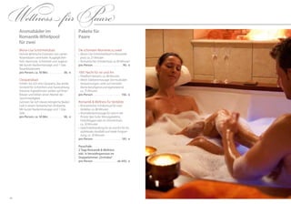 48
Pakete für
Paare
Die schönsten Momente zu zweit
•	Mona-Lisa-Schönheitsbad im Romantik-
pool, ca. 25 Minuten
•	Romantisches Schokoritual, ca. 80 Minuten
pro Person . . . . . . . . . . . . . . . . . . . . . . . . 90,- €
1001 Nacht für sie und ihn
•	Preidlhof-Hamam, ca. 80 Minuten
•	Welch-Edelsteinmassage: löst muskuläre
Verspannungen, wirkt auf mentaler	
Ebene beruhigend und regenerierend, 	
ca. 75 Minuten
pro Person . . . . . . . . . . . . . . . . . . . . . .  156,- €
Romantik & Wellness für Verliebte
•	Romantisches Schokoritual für zwei
Verliebte, ca. 80 Minuten
•	Aromakerzenmassage für zwei in der
Private-Spa-Suite, Massagekabine,	
Freiluftloggia oder im Zitronenhain,	
ca. 50 Minuten
•	Gesichtsbehandlung für sie und ihn für ein
strahlendes Hautbild und totale Entspan-
nung, ca. 50 Minuten
pro Person . . . . . . . . . . . . . . . . . . . . . . . 187,- €
Pauschale:
2 Tage Romantik & Wellness
inkl. ¾-Verwöhnpension im
Doppelzimmer „Orchidee“
pro Person . . . . . . . . . . . . . . . . . . . ab 443,- €
Mona-Lisa-Schönheitsbad
Feinste ätherische Essenzen von zarten
Rosenblüten vermitteln Ausgeglichen-
heit, Harmonie, Schönheit und Jugend.
Mit kurzer Nackenmassage und 1 Glas
Rosenblütensekt.
pro Person, ca. 50 Min. . . . . . . . . . . . . 38,- €
Cleopatrabad
Fühlen Sie sich wie Cleopatra, das antike
Sinnbild für Schönheit und Ausstrahlung.
Erlesene Ingredienzien wirken auf Ihren
Körper und bilden einen Mantel der
Geschmeidigkeit.
Gönnen Sie sich dieses königliche Baderi-
tual in einem fantastischen Ambiente.
Mit kurzer Nackenmassage und 1 Glas
Sekt.
pro Person, ca. 50 Min. . . . . . . . . . . . . 38,- €
Aromabäder im
Romantik-Whirlpool
für zwei
Wellness fürPaare
 