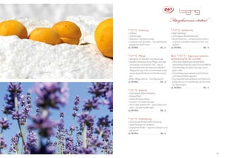 69
Erholung
•	Fußbad
•	Fußmassage
•	Alpenrose-Stempelmassage
•	Loslassen und genießen – wie wohltuend,
gerade für aktive Füße!
ca. 50 Min. . . . . . . . . . . . . . . . . . . . . .  65,- €
Pflege
•	Maniküre mit Marillen-Handmassage
•	Marillen-Körperpackung Pflege, Vorsorge
und Genuss von Kopf bis Fuß – das ist
die Kombination der intensiven Marillen-
Pflegepackung in der Schwebeliege sowie
unsere Berg-Maniküre mit Marillenextrak-
ten
•	BERG-Pflege intensiv – fruchtig-weich!
ca. 80 Min. . . . . . . . . . . . . . . . . . . . . .  84,- €
Erlebnis
•	Vinschgauer Marmorpeeling
•	Edelweißbad
•	Edelweiß-Körperpflege
•	Gesichts- und Kopfmassage
•	Hoch oben gewachsen – ganz selten und
stark – für eine straffe Haut!
ca. 80 Min. . . . . . . . . . . . . . . . . . . . . .  88,- €
Vitalisierung
•	Vinschgauer Arnika-Lehm-Packung
•	Sportmassage mit Arnikaöl
•	Ungeahnte Kräfte – natürlich aktiviert und
tief erholt!
ca. 80 Min. . . . . . . . . . . . . . . . . . . . . .  88,- €
Geheimnis
•	Wacholderbad
•	Vinschgauer Brotkleestempel
•	Neue Erfahrung – einzigartig kombiniert
und lang anhaltend wirksam innen und
außen!
ca. 80 Min. . . . . . . . . . . . . . . . . . . . . .  88,- €
NEU: Alpenrose-Gesichts-
behandlung für SIE und IHN!
•	Diese feuchtigkeitsspendende BERG-
Gesichtsbehandlung sorgt für eine effektive
Gesichtspflege für jeden Hauttyp und in
jedem Alter.
•	Verunreinigungen werden sanft entfernt
und Hautschäden repariert.
•	Das Hautbild wird verfeinert und fühlt sich
seidig-zart an, ihr strahlendes Gesicht wird
Sie überzeugen!
ca. 80 Min. . . . . . . . . . . . . . . . . . . . . .  89,- €
 