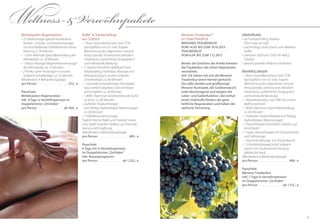 8180
Apfel- & Traubenpflege
aus Südtirol
•	1	Basis-Gesundheitscheck	nach	TCM,	
durchgeführt	von	Dr.	med.	Angerer	
(Bestimmung	des	allgemeinen	Gesund-
heitszustandes	anhand	eines	Meridian-
Totalchecks,	ausführliches	Arztgespräch	
und	individuelle	Beratung)
•	1	original-DolceVita-Apfelbad	(Ganz-
körperpeeling,	Hydrobad,	Massage	und	
Körperpackung	in	unserer	Softpack-
Schwebeliege),	ca.	80	Minuten
•	1	manuelle	Lymphdrainage	(Flüssigkeits-
staus	werden	abgebaut	und	der	Körper	
wird	entgiftet),	ca.	50	Minuten
•	1	BErG-Alpenrose-Gesichtsbehandlung	für	
sie	&	ihn,	ca.	80	Minuten
•	Südtiroler	Traubentherapie
(mit	Peeling,	Hydrotherapie,	relaxmassage),	
ca.	80	Minuten
•	1	Fußrefl	exzonenmassage
Täglich frische Äpfel und Trauben sowie
eine Apfel-Grüntee-Trinkkur zur Entschla-
ckung und Entgiftung
(Mindestens 6 Behandlungstage)
pro Person . . . . . . . . . . . . . . . . . . . . . . 485,- €
Pauschale:
6 Tage mit ¾-Verwöhnpension
im Doppelzimmer „orchidee“
inkl. Beautyprogramm
pro Person . . . . . . . . . . . . . . . . . ab 1.253,- €
Wirbelsäulen-Regeneration
•	2	x	Vitalmassage	(speziell	kombinierte	
rücken-,	Schulter-	und	Nackenmassage	
mit	anschließender	Fußrefl	exzonen-Stimu-
lation)	à	ca.	50	Minuten
•	1	Dorn-Methode	(Spezialbehandlung	der	
Wirbelsäule),	ca.	50	Minuten
•	1	Breuss-Massage	(regenerationsmassage	
der	Wirbelsäule),	ca.	25	Minuten
•	2	Arnika-Lehm-Packungen	in	unserer	
Softpack-Schwebeliege,	ca.	25	Minuten
(Mindestens 4 Behandlungstage)
pro Person . . . . . . . . . . . . . . . . . . . . . . 252,- €
Pauschale:
Wirbelsäulen-Regeneration
inkl. 4Tage ¾-Verwöhnpension im
Doppelzimmer „orchidee“
pro Person . . . . . . . . . . . . . . . . . . . ab 764,- €
eRNäHRuNG
•	als	Frühstück	400	g	Trauben	
(frisch	oder	als	Saft)	
•	nachmittags	vitale	Snacks	vom	Wellness-
buff	et	
•	zwischen	16:00	und	17:00	Uhr	400	g	
Trauben	
•	abends	spezielles	Wellness-Vitalmenü
BeHANDluNGeN
•	1	Basis-Gesundheitscheck	nach	TCM,	
durchgeführt	von	Dr.	med.	Angerer	
(Bestimmung	des	allgemeinen	Gesund-
heitszustandes	anhand	eines	Meridian-
Totalchecks,	ausführliches	Arztgespräch	
und	individuelle	Beratung)
•	1	Körperfettanalyse	nach	BIA	mit	unserer	
Wellnesstrainerin
•	1	BErG-Alpenrose-Gesichtsbehandlung,
ca.	80	Minuten
•	1	Südtiroler	Traubentherapie	(mit	Peeling,	
Hydrotherapie,	relaxmassage)
•	1	Pressotherapie	(vermindert	Cellulitis	und	
entschlackt)
•	1	Hydro-Aromatherapie	mit	Traubenkernöl	
und	Teilmassage
•	1	klassische	Massage		mit	Traubenkernöl
•	1	Schönheitstherapie	in	der	Softpack-
wanne	mit	Traubentrester-Packung	
(glättet	die	Haut)
(Mindestens 6 Behandlungstage)
pro Person . . . . . . . . . . . . . . . . . . . . . . 489,- €
Pauschale:
Meraner Traubenkur
inkl. 7 Tage ¾-Verwöhnpension
im Doppelzimmer „orchidee“
pro Person . . . . . . . . . . . . . . . . . ab 1.315,- €
Meraner Traubenkur®
im Hotel Preidlhof
MeRANeR TRAuBeNkuR
VoM 14.09. BIS ZuM 19.10.2013
TRAuBeNkuR
VoM 6.04. BIS ZuM 7.12.2013
Bereits die Griechen der Antike kannten
die Traubenkur, die schon Hippokrates
verordnete.
Seit 120 Jahren hat sich die Meraner
Traubenkur einen Namen gemacht.
Die süße, dunkle und großbeerige
Meraner kurtraube, die Großvernatsch,
wirkt blutreinigend und steigert die
leber- und Gallenfunktion. Die enthal-
tenen Vitalstoffe fördern die ganz-
heitliche Regeneration und heben die
seelische Stimmung.
Wellness-& Verwöhnpakete
 