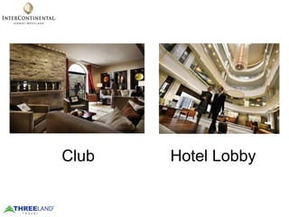 Club Hotel Lobby
 