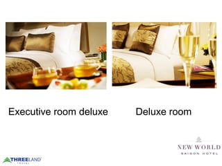 Executive room deluxe Deluxe room
 