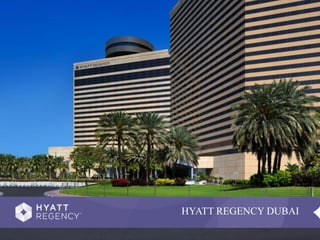 HYATT REGENCY DUBAI
 