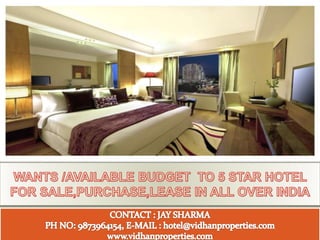 Hotel For sale ,purchase ,lease in all over India 