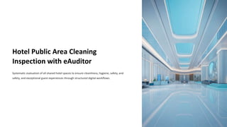 Hotel Public Area Cleaning Inspection with eAuditor Audits and ...