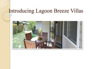Introducing Lagoon Breeze Villas
 
