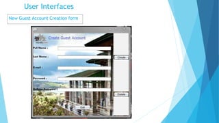 User Interfaces
New Guest Account Creation form
 