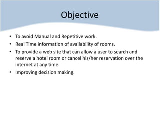 ObjectiveTo avoid Manual and Repetitive work.