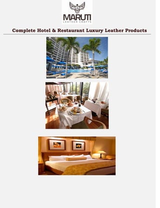 Complete Hotel & Restaurant Luxury Leather Products
 